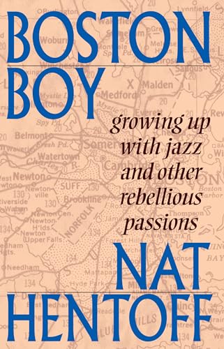 9780967967523: Boston Boy: Growing up with Jazz and Other Rebellious Passions