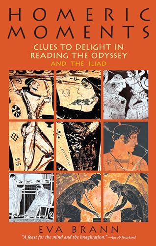 Stock image for Homeric Moments: Clues to Delight in Reading the Odyssey and the Iliad for sale by Bookmans