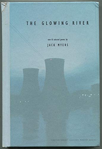 Beispielbild fr The Glowing River (Contemporary Classics Poetry series) zum Verkauf von SecondSale