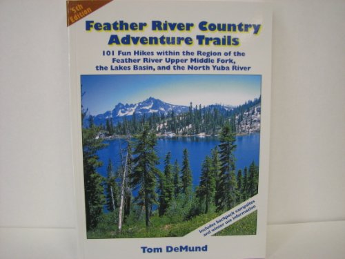 Stock image for Feather River Country Adventure Trails 5th edition for sale by SecondSale