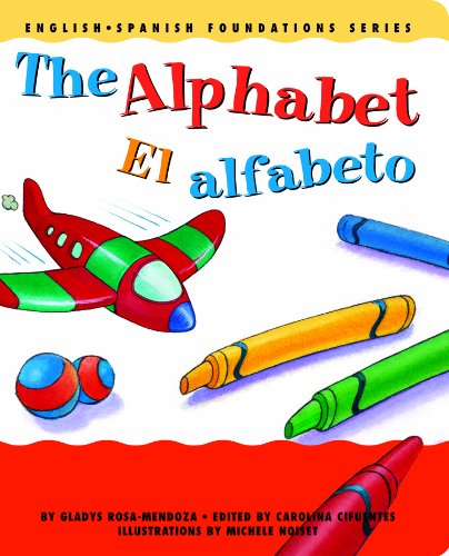 Stock image for The Alphabet / El alfabeto (English and Spanish Foundations Series) (Bilingual) (Dual Language) (Board Book) (Pre-K and Kindergarten) (English and Spanish Edition) for sale by Your Online Bookstore