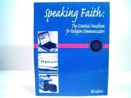 Stock image for Speaking Faith: The Essential Handbook for Religion Communicators for sale by Wonder Book