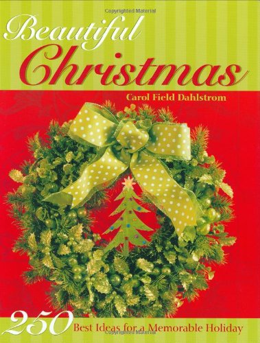 Imagen de archivo de Beautiful Christmas (250 Best Ideas for a Memorable Holiday) a la venta por Once Upon A Time Books