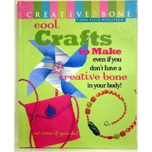 Beispielbild fr Cool Crafts to Make: Even If You Don't Have a Creative Bone in Your Body! or Even If You Do! zum Verkauf von Wonder Book