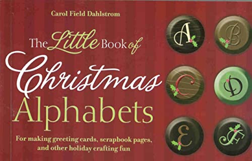 Beispielbild fr The Little Book of Christmas Alphabets (Craft Book, Scrapbooking, Making Cards) zum Verkauf von Wonder Book