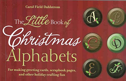 Stock image for The Little Book of Christmas Alphabets (Craft Book, Scrapbooking, Making Cards) for sale by Wonder Book