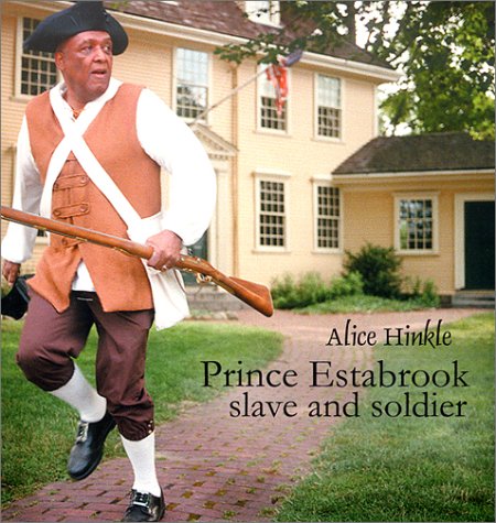 Imagen de archivo de Prince Estabrook, Slave and Soldier (CARTER G WOODSON AWARD BOOK (AWARDS)) a la venta por Ergodebooks