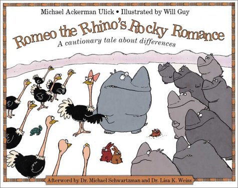 9780967981307: Romeo the Rhino's Rocky Romance: A Cautionary Tale About Differences
