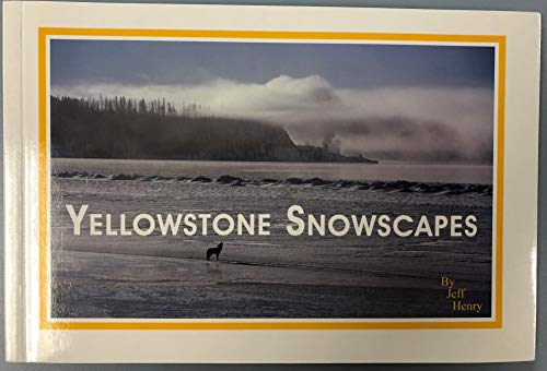 Stock image for Yellowstone Snowscapes for sale by Jenson Books Inc