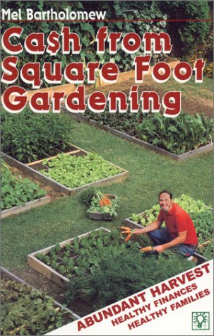 Imagen de archivo de CA$H from Square Foot Gardening a la venta por -OnTimeBooks-