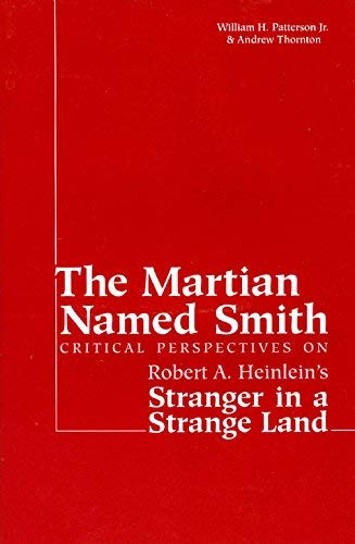 Imagen de archivo de The Martian named Smith: Critical perspectives on Robert A. Heinlein's Stranger in a strange land a la venta por HPB-Red