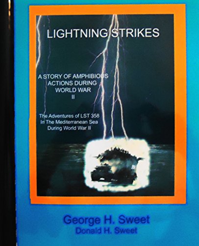 9780967988993: Lightning strikes: A story of amphibious actions during World War II : the adventures of LST 358 in the Mediterranean Sea during World War II