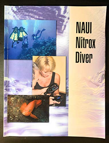 Imagen de archivo de NAUI Nitrox Diver Textbook a la venta por Your Online Bookstore