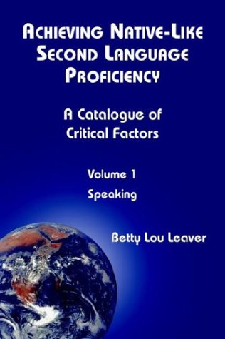 9780967990743: Achieving Native-like Second Language Proficiency: A Catalogue of Critical Factors : Speaking