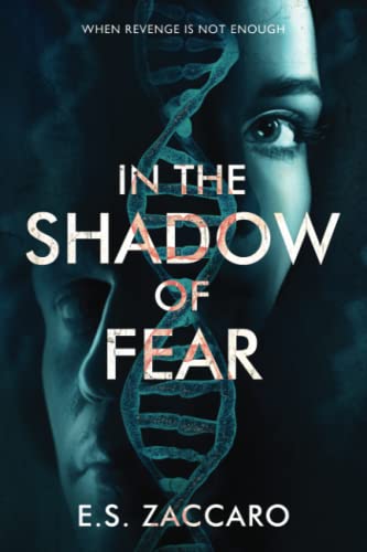 Stock image for In the Shadow of Fear: When Revenge is Not Enough for sale by GF Books, Inc.