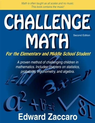 9780967991559: Challenge Math: For the Elementary and Middle School Student: Grades 3-9