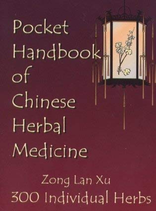 Imagen de archivo de Pocket Handbook of Chinese Herbal Medicine a la venta por GF Books, Inc.