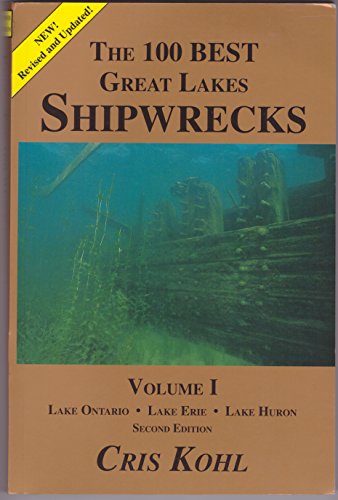 Beispielbild fr The 100 Best Great Lakes Shipwrecks Volume I (Second Edition) zum Verkauf von ThriftBooks-Dallas