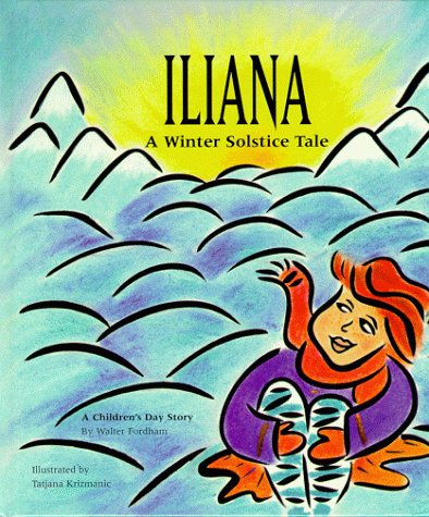 Stock image for Iliana, A Winter Solstice Tale for sale by SecondSale