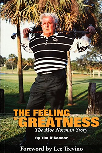 9780968006405: The Feeling of Greatness: The Moe Norman Story