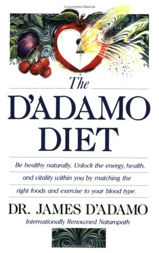 9780968023204: The D'adamo Diet: A Naturopath Tells You How to Unlock the Energy, Health, and Vitality Within You B