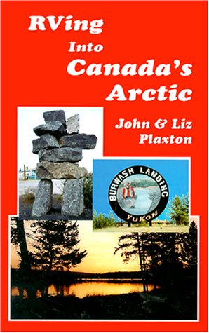 Beispielbild fr RVing into Canada's Arctic ('RVing in.' travelogue series) zum Verkauf von Wonder Book