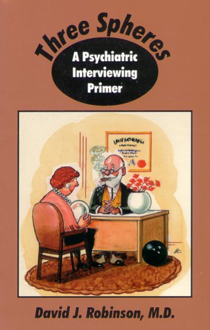 Stock image for Three Spheres: A Psychiatric Interviewing Primer for sale by Orion Tech