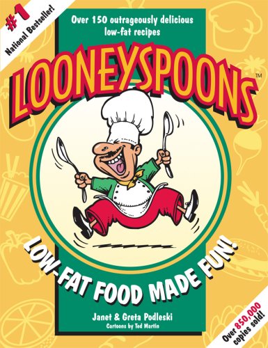 Beispielbild fr Looneyspoons : Low-Fat Food Made Fun! zum Verkauf von Better World Books: West