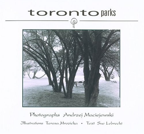 Imagen de archivo de Toronto Parks a la venta por Better World Books