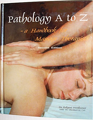 Imagen de archivo de Pathology A to Z : A Handbook for Massage Therapists a la venta por Better World Books