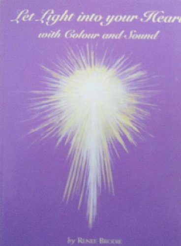 Stock image for Let Light into Your Heart with Colour and Sound (Color) for sale by Zoom Books Company