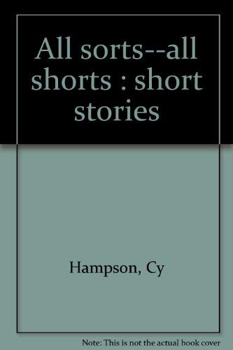 All Sorts--All Shorts: Short Stories