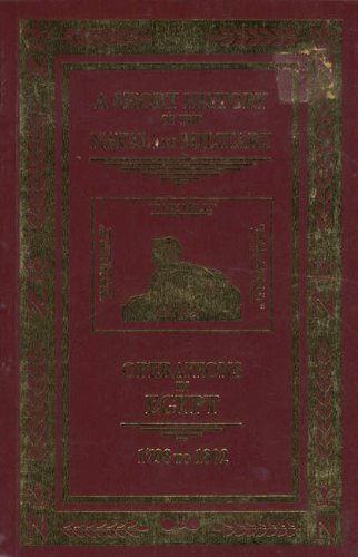 Imagen de archivo de A SHORT HISTORY OF THE NAVAL AND MILITARY OPERATIONS IN EGYPT FROM 1798 TO 1802. a la venta por Benjamin Books