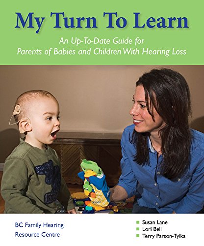 Imagen de archivo de My Turn to Learn: A Communication Guide for Parents of Deaf & Hard of Hearing Children a la venta por ThriftBooks-Atlanta