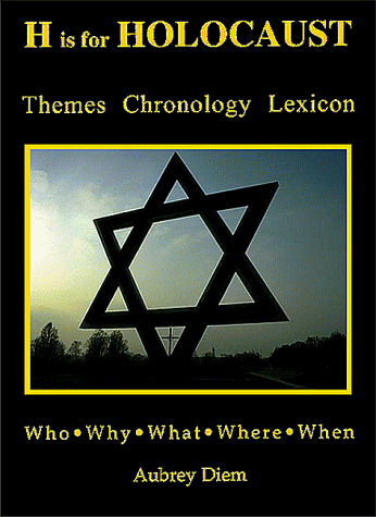 Imagen de archivo de H is for Holocaust Themes Chronology Lexicon *Who-Why-What-Where-When* a la venta por medimops