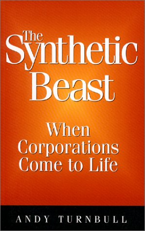 The Synthetic Beast - When Corporations Come to Life