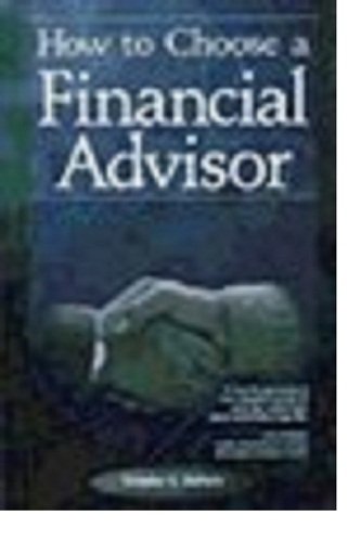 9780968128510: How to Choose a Financial Advisor