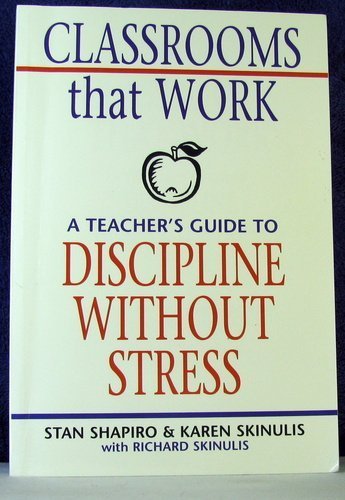 Stock image for Classrooms that Work: A Teacher's Guide to Discipline Without Stress for sale by The Book Cellar, LLC