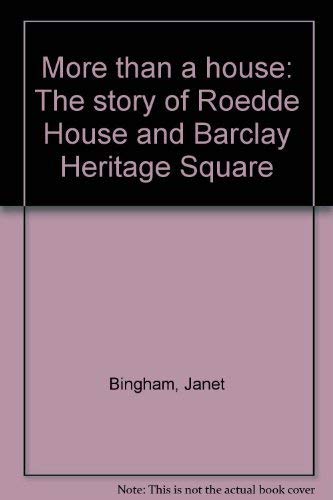 Imagen de archivo de More Than a House: The Story of Roedde House and Barclay Heritage Square a la venta por Antiquarius Booksellers