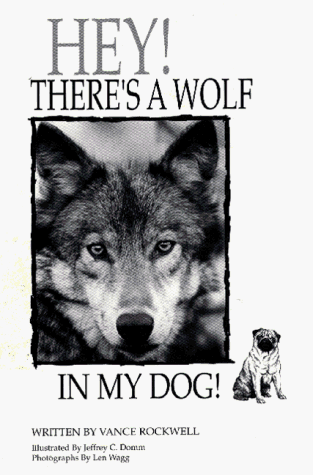 Imagen de archivo de HEY! There's a Wolf in my Dog! a la venta por FCD Books & More