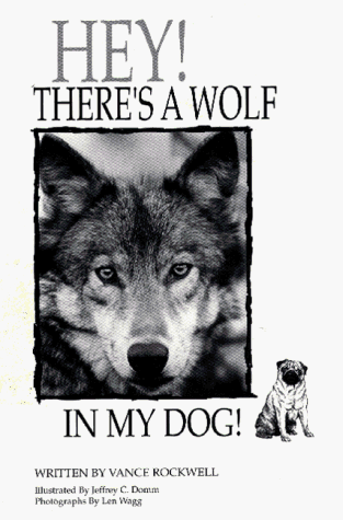 Stock image for HEY! There's a Wolf in my Dog! for sale by FCD Books & More