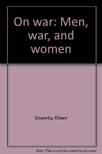 9780968184608: On war: Men, war, and women