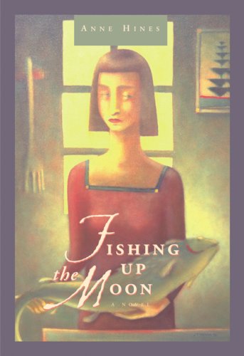 Stock image for Fishing Up The Moon for sale by M. W. Cramer Rare and Out Of Print Books