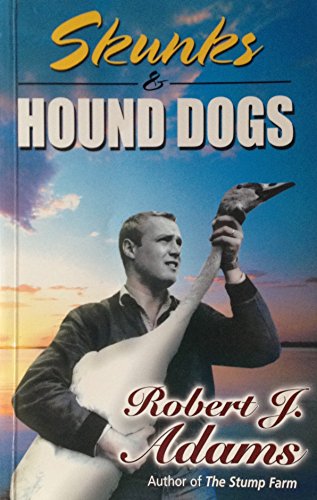 Imagen de archivo de Skunks and Hound Dogs a la venta por Better World Books: West