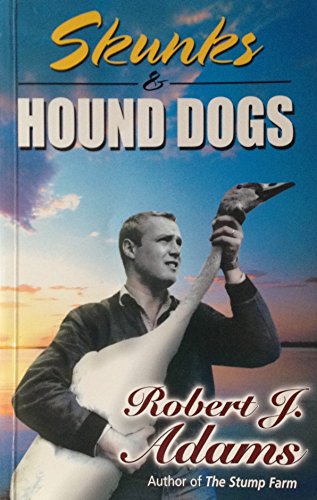 Stock image for Skunks and Hound Dogs for sale by Better World Books: West