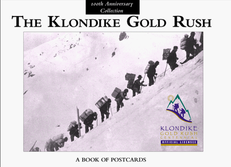 Beispielbild fr The Klondike Gold Rush : A Book of Postcards zum Verkauf von Better World Books