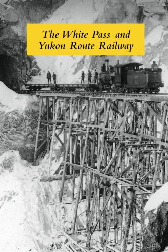 Stock image for The White Pass and Yukon Route Railway for sale by Reliant Bookstore