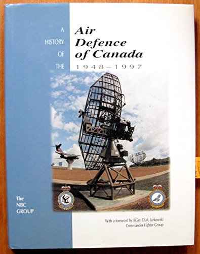 A History of the Air Defence of Canada 1948-1997