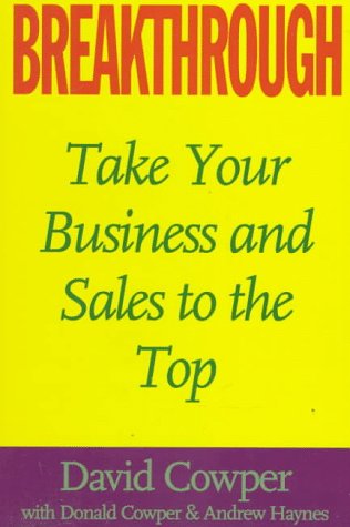 Stock image for Breakthrough: Take Your Business and Sales to the Top for sale by HPB-Diamond