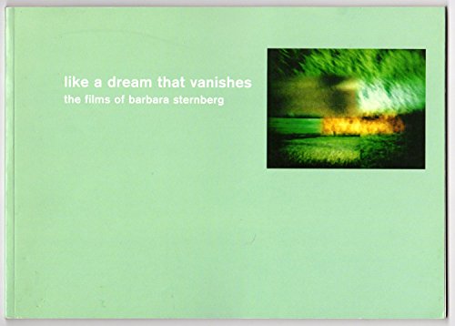 Like a Dream That Vanishes: the films of barbara Sternberg